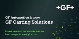 GF Automotive is now GF Casting Solutions 